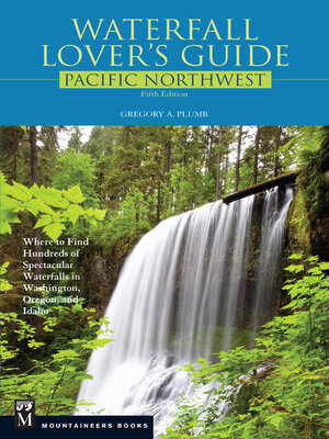 Waterfall Lover's Guide Pacific Northwest - ebook